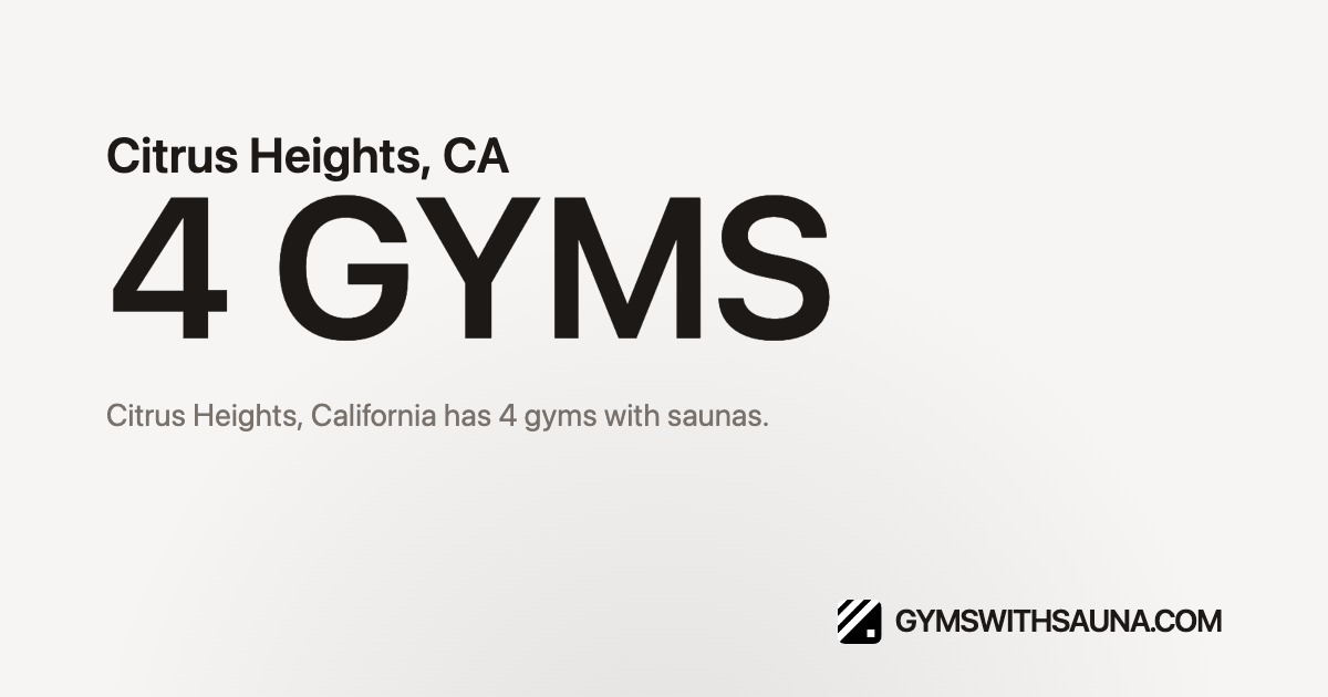 4 Gyms with Saunas in Citrus Heights, CA | Dry Sauna, Infrared Sauna ...